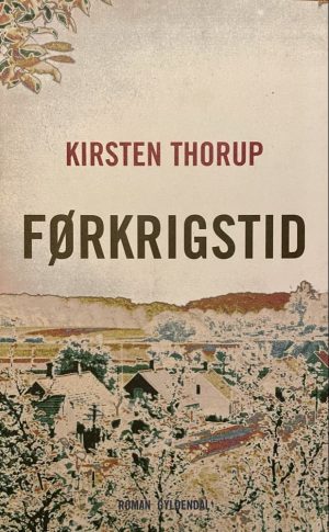 Førkrigstid af Kirsten Thorup, brugt bog