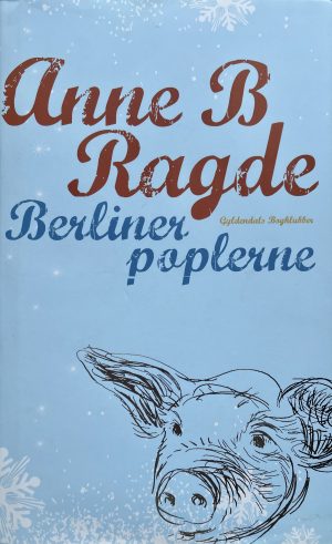 Berlinerpoplerne, Anne B. Ragde, brugt bog