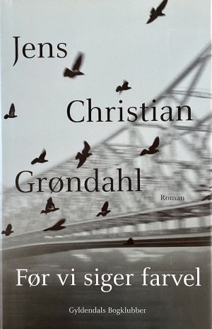 Før vi siger farvel, Jens Christian Grøndahl, brugt bog