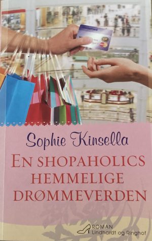 En shopaholics hemmelige drømmeverden, Sophie Kinsella, brugt bog