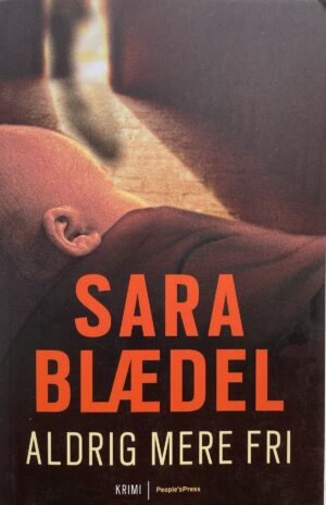 Aldrig mere fri, Sara Blaedel, brugt bog