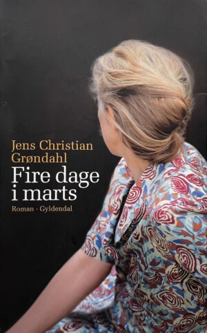 Fire dage i marts, Jens Christian Grøndahl, brugt bog