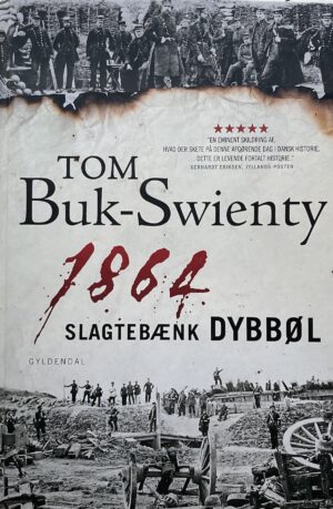 1864 - slagtebænk Dybbøl, Tom Buk-Swienty, brugt bog