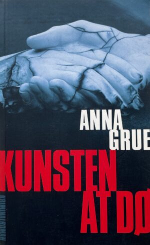 Kunsten at dø, Anna Grue, brugt bog