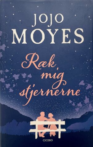 Ræk mig stjernerne, Jojo Moyes, brugt bog